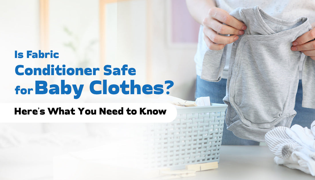 Is Fabric Conditioner Safe for Baby Clothes? Here’s What You Need to Know