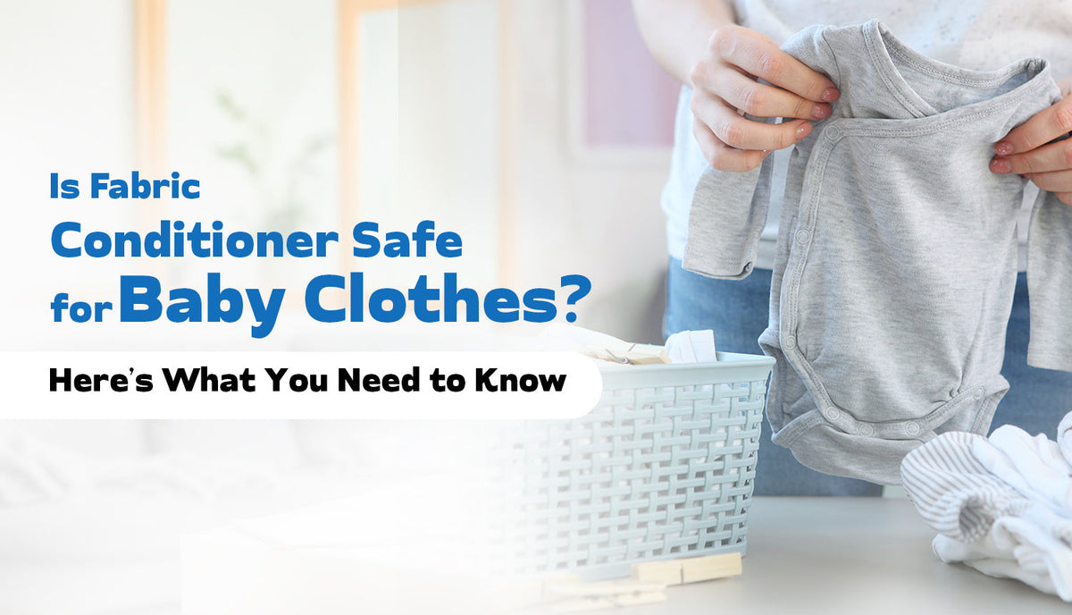 Is Fabric Conditioner Safe for Baby Clothes? – Environ