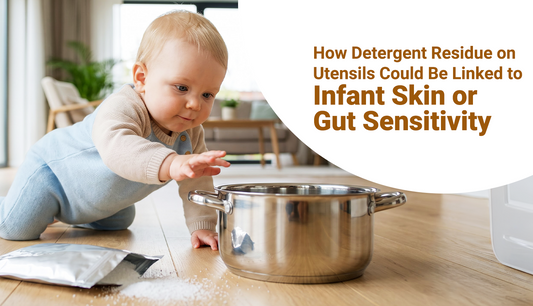 How detergent residue on utensils may affect infant skin or gut sensitivity